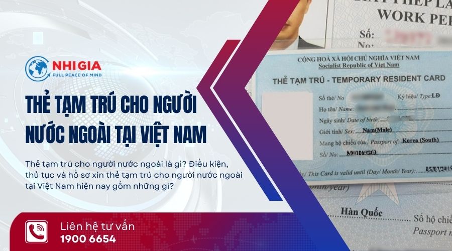 Dịch vụ làm thẻ tạm trú cho người nước ngoài tại Việt Nam