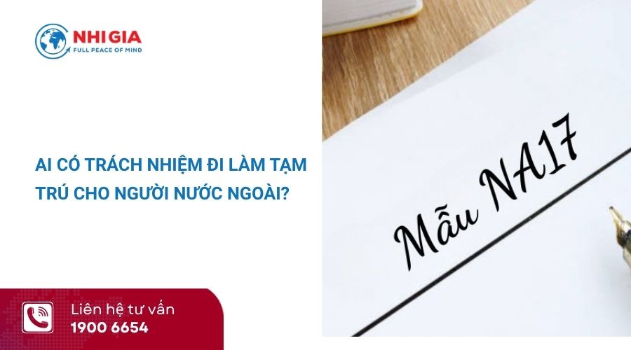 Ai có trách nhiệm đi làm tạm trú cho người nước ngoài?