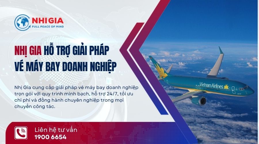 Giải pháp vé máy bay cho doanh nghiệp tại Nhị Gia