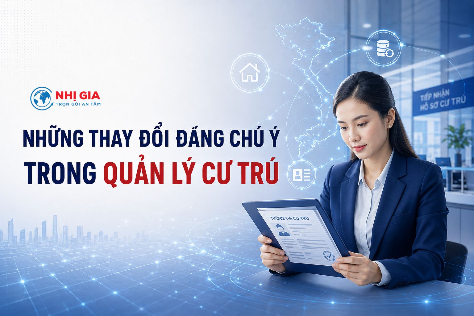 Những thay đổi đáng chú ý trong quản lý cư trú