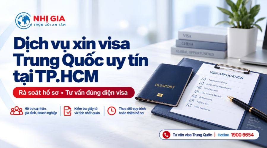 Dịch vụ xin visa Trung Quốc uy tín tại TP.HCM