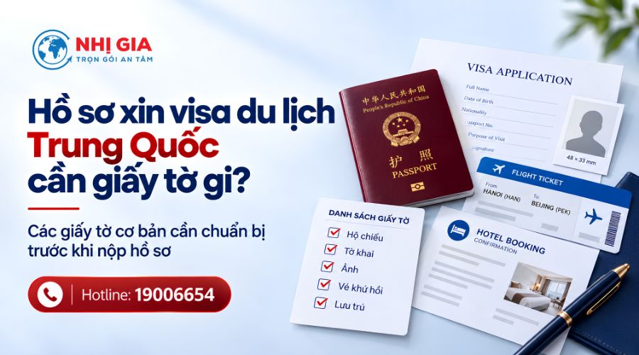 Hồ sơ xin visa du lịch Trung Quốc cần giấy tờ gì?