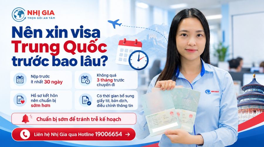 Nên xin visa Trung Quốc trước bao lâu?