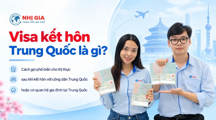 Visa kết hôn Trung Quốc là gì?