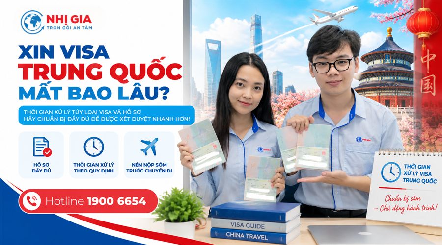 Xin visa Trung Quốc mất bao lâu?