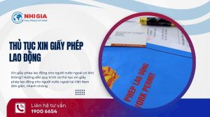 Thủ tục xin giấy phép lao động cho người nước ngoài