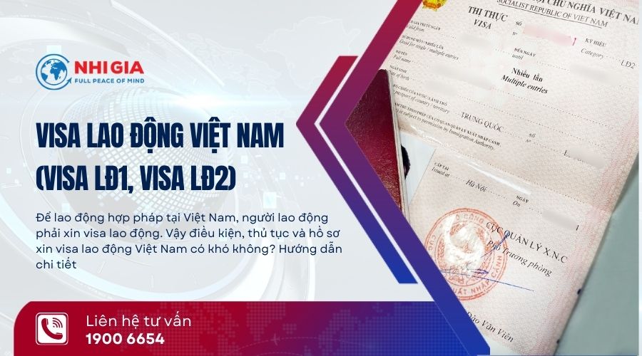Visa lao động Việt Nam (visa LĐ1, visa LĐ2)