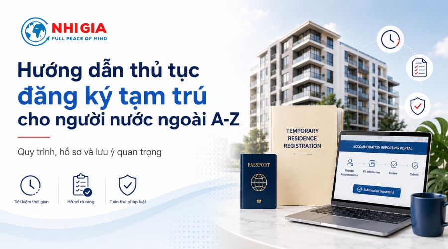 Hướng dẫn thủ tục đăng ký tạm trú cho người nước ngoài A - Z
