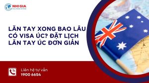 lăn tay xong bao lâu có visa úc​