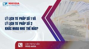 lý lịch tư pháp số 1 và số 2​