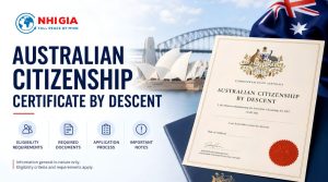 Australian Citizenship Certificate by Descent: Requirements, Documents and Application Process