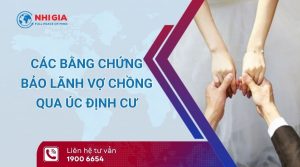 bằng chứng bảo lãnh vợ chồng qua úc