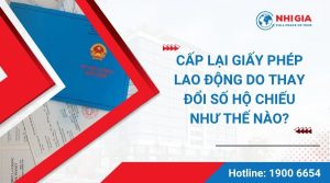 Cấp lại giấy phép lao động do đổi hộ chiếu