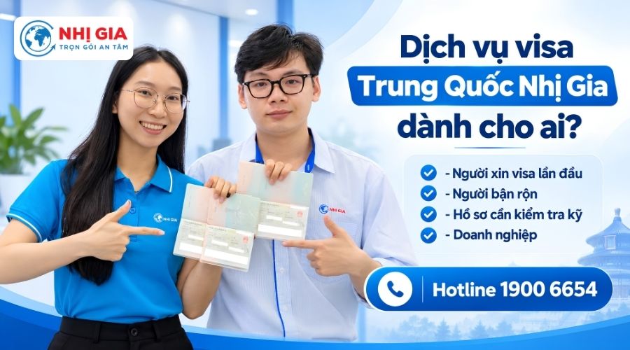 Dịch vụ visa Trung Quốc Nhị Gia dành cho ai?