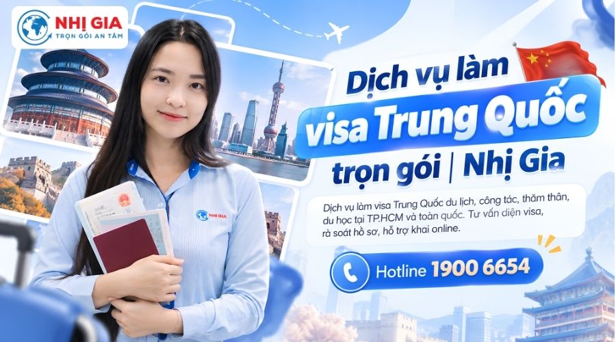 Dịch vụ làm visa Trung Quốc trọn gói | Nhị Gia