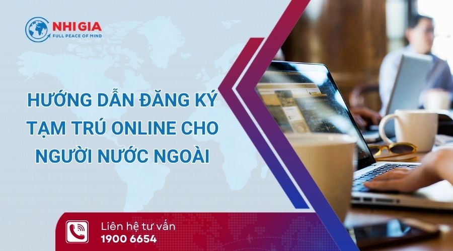 khai báo tạm trú cho người nước ngoài online​