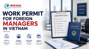 Work Permit for Foreign Managers in Vietnam: Requirements, Documents and Application Process