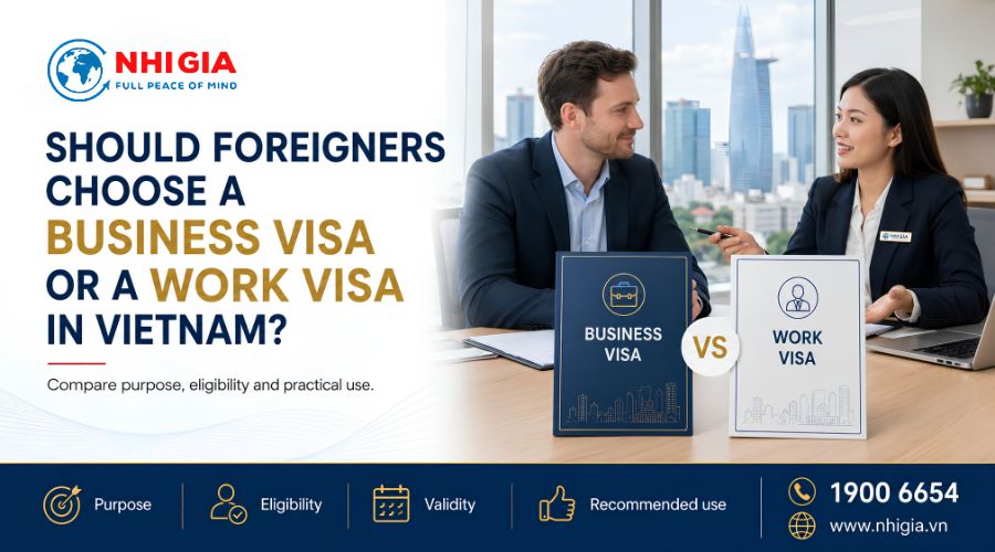 Should Foreigners Choose a Business Visa or a Work Visa in Vietnam?