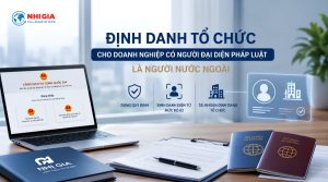 Định danh tổ chức cho doanh nghiệp có người đại diện pháp luật là người nước ngoài