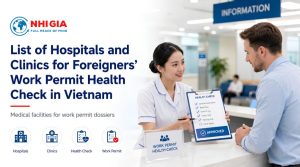 List of Hospitals and Clinics for Foreigners’ Work Permit Health Check in Vietnam