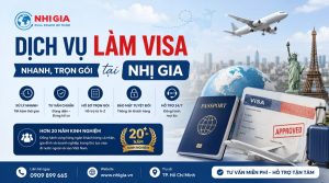 Dịch vụ xin visa nhanh, trọn gói tại Nhị Gia