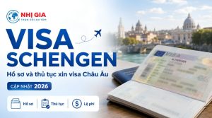 Visa Schengen: Hồ sơ và thủ tục xin visa Châu Âu