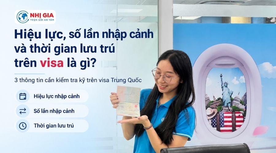 Hiệu lực, số lần nhập cảnh và thời gian lưu trú trên visa là gì?