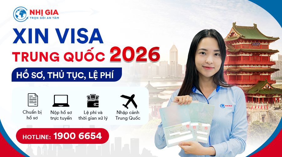 Xin visa Trung Quốc 2026: Hồ sơ, thủ tục và lệ phí