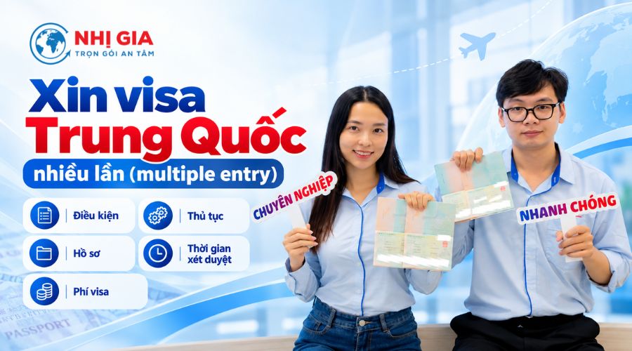 Xin visa Trung Quốc nhiều lần (multiple entry)